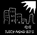 [ Juicy Mind Bits ]