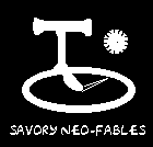 [ Savory Neo-Fables ]
